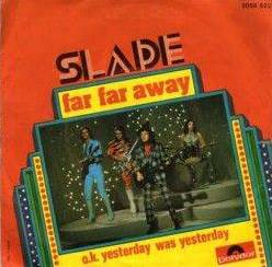 Slade : Far Far Away
